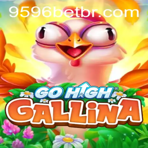 Exploring GoHighGallina: The Exciting New Game from 9596BET.COM