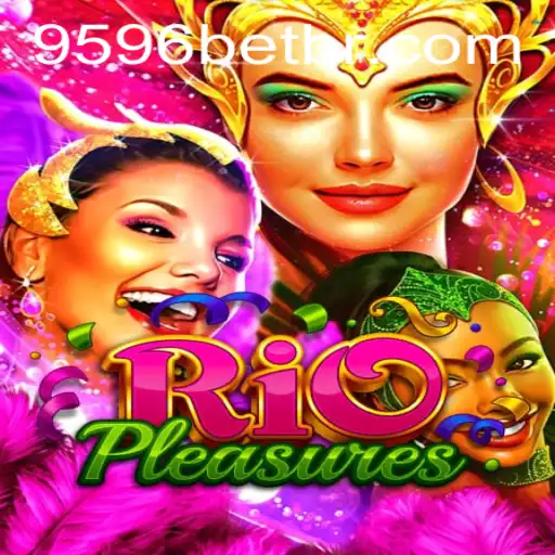 Exploring the Excitement of RioPleasures and 9596BET.COM